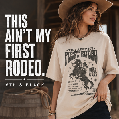 The Not My First Rodeo Tee